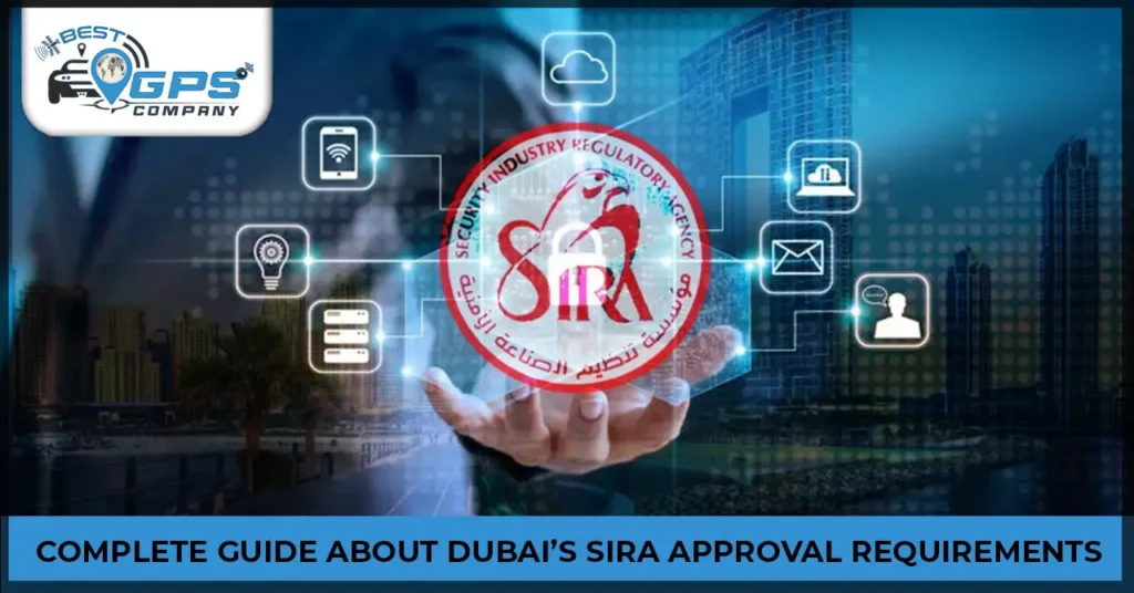 Complete Guide About Dubai’s SIRA Approval Requirements