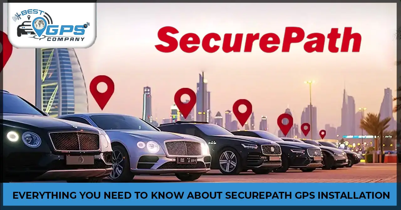 Everything You Need To Know About SecurePath GPS Installation
